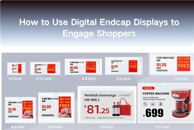 Momwe Mungagwiritsire Ntchito Mawonedwe A Digital Endcap Kuti Mutengere Ogula